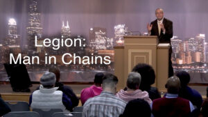 Pacific Garden Mission - Ep. 409 - Legion: The Man in Chains