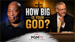 How Big is Your God? - PGMTV ep. 463